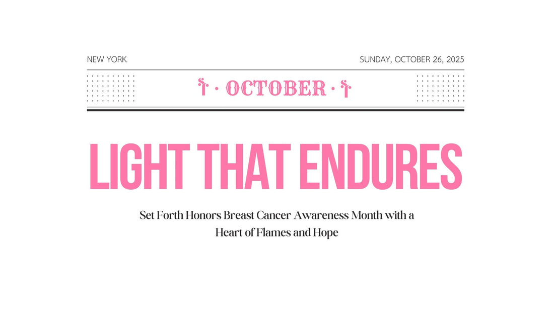 Light That Endures: A Love Letter for Breast Cancer Awareness Month - Set Forth NY